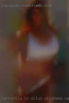 Currently in Anchorage Altus, Oklahoma naked Alaska.