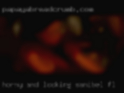 Horny and looking Sanibel, FL for wet wanting women.