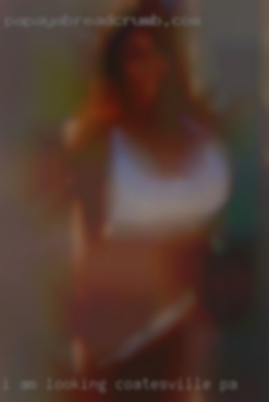 I am looking for a respectful Coatesville, PA couple.