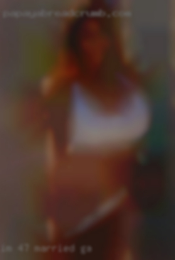 I'm 47 in GA married and looking for fun.