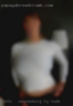 Let's   explore Waynesburg, KY nude my submissiveness.