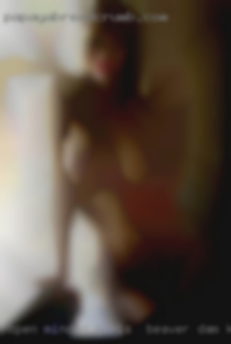 Open minded girls in Beaver Dam, KY and that loves to play!